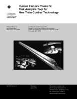 Human Factors Phase IV Risk Analysis Tool for New Train Control Technology