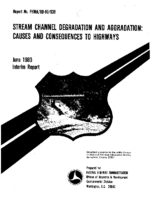 Stream channel degradation and aggradation  causes and consequences to highways