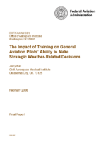 The Impact of Training on General Aviation Pilots Ability to Make Strategic WeatherRelated Decisions