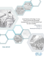 Social Equity and Ecology A CrossSystem Partnership Promoting Transportation as a Transformative Tool for Client Mobility