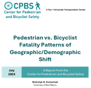 Pedestrian vs Bicyclist Fatality Patterns of GeographicDemographic Shift