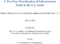 A TenYear Prioritization of Infrastructure Needs in the US Arctic National Strategy for the Arctic Region Implementation Plan Task 112