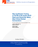 Slip Coefficient Testing of ASTM A709 Grade 50CR Steel and Dissimilar Metal SlipCritical Bolted Connections