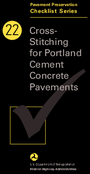 Pavement Preservation Checklist Series  CrossStitching for Portland Cement Concrete Pavements