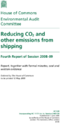 ReducingCO2andOtherEmissionsfromShippingFourthReportofSession200809ReportTogetherwithFormalMinutesOralandWrittenEvidence