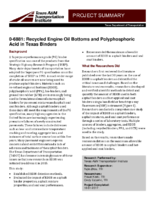 Recycled Engine Oil Bottoms and Polyphosphoric Acid in Texas Binders Project Summary