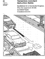Pedestrian Accident Reduction Guide Guidelines for a Successful Program Why the Approach Works Accident Types Countermeasures