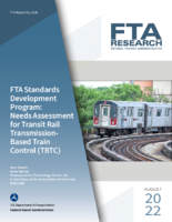 FTA Standards Development Program Needs Assessment for Transit Rail TransmissionBased Train Control TBTC
