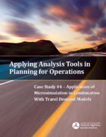 Applying analysis tools in planning for operations  case study 4  application of microsimulation in combination with travel demand models