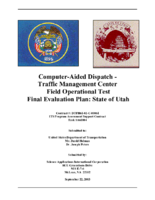 ComputerAided DispatchTraffic Management Center Field Operational Test Final Evaluation Plan State of Utah 2003