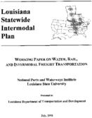 Louisiana statewide intermodal plan  working paper on water rail and intermodal freight transportation