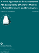 A Novel Approach for the Assessment of ASR Susceptibility of Concrete Mixtures in Airfield Pavements and Infrastructure