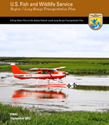 US Fish and Wildlife Service Region 7 Long Range Transportation Plan A DropDown Plan to the Alaska Federal Lands Long Range Transportation Plan