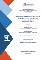 Evaluating the Accuracy and Use of Drilled Shaft Integrity Testing Methods in Illinois