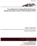 Texas MechanisticEmpirical Flexible Pavement Design and Analysis System TxME Instructor Guide