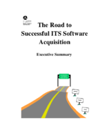 The Road to Successful ITS Software Acquisition Executive Summary