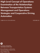 HighLevel Concept of Operations Examination of the Relationships Between Transportation Systems Management and Operations Strategies and Cooperative Driving Automation