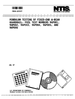 Pendulum Testing of FixedEnd WBeam Guardrail FOIL Test Numbers 96P001 96P002 96P003 96P004 96P005 and 96P006