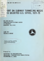 Report on Subway Tunneling Needs of 13 Selected US Cities 197175