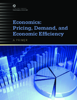 Economics Pricing Demand and Economic Efficiency A Primer