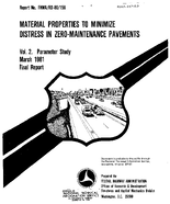 Material Properties To Minimize Distress in ZeroMaintenance Pavements Volume 2 Parameter Study