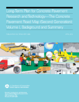Longterm Plan for Concrete Pavement Research and Technologythe Concrete Pavement Road Map second generation  Volume I Background and Summary