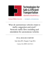 What Do Autonomous Vehicles Mean to Traffic Congestion and Crash Network Traffic Flow Modeling and Simulation for Autonomous Vehicles