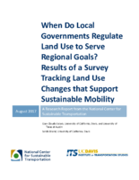 When do local governments regulate land use to serve regional goals Results of a survey tracking land use changes that support sustainable mobility  a research report from the National Center for Sustainable Transportation