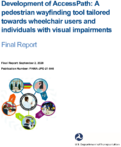 Development of AccessPath A pedestrian wayfinding tool tailored towards wheelchair users and individuals with visual impairments Phase 1 Final Report