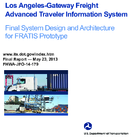 Los AngelesGateway Freight Advanced Traveler Information System  final system design and architecture for FRATIS prototype