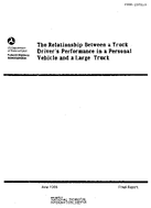 The Relationship Between a Truck Drivers Performance in a Personal Vehicle and in a Large Truck