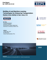 Building AI and Machine Learning Technologies for Enhancing Transportation Station Area Safety in San Jose CA