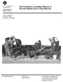 Work Schedules and Sleep Patterns of Railroad Maintenance of Way Workers Final Report