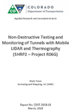 NonDestructive Testing and Monitoring of Tunnels with Mobile LIDAR and Thermography SHRP2  Project R06G