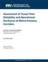 Assessment of TravelTime Reliability and Operational Resilience of Metro Freeway Corridors