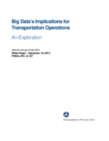 Big datas implications for transportation operations  an exploration