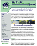 GroundIn Edge and Centerline Rumble Strip  Rumble Stripe Evaluation and Best Practices Research Project Capsule 241SA