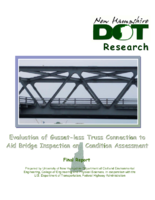 Evaluation of GussetLess Truss Connection to Aid Bridge Inspection and Condition Assessment