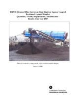 FHWA Division Office Survey on State Highway Agency Usage of Reclaimed Asphalt Shingles Quantities Trends Requirements and Direction  Results from May 2017