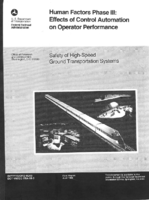 Safety of HighSpeed Ground Transportation Systems Human Factors Phase III Effects of Control Automation on Operator Performance