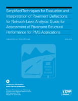 Simplified Techniques for Evaluation and Interpretation of Pavement Deflections for Networklevel Analysis  Guide for Assessment of Pavement Structure Performance for PMS Applications