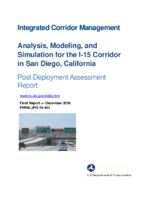 Integrated corridor management analysis modeling and simulation for the I15 corridor in San Diego California postdeployment assessment report