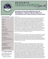 Evaluation of Louisiana Maintenance and Rehabilitation Treatment Decision Matrix for CostEffective and Timely Pavement Preservation Research Project Capsule 241P