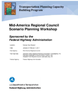 MidAmerica Regional Council Scenario Planning Workshop Sponsored by the Federal Highway Administration