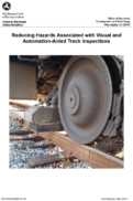Reducing Hazards Associated with Visual and AutomationAided Track Inspections