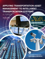 Applying Transportation Asset Management to Intelligent Transportation Systems Assets A Primer