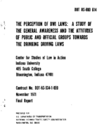 The Perception of DWI Laws A Study of the General Awareness and the Attitudes of Public and Official Groups towards the Drinking Driving Laws