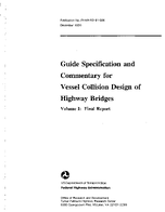 Guide Specification and Commentary for Vessel Collision Design of Highway Bridges Volume I Final Report