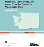 Marijuana Other Drugs and Alcohol Use by Drivers in Washington State Appendices