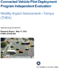 Connected Vehicle Pilot Deployment Program Independent Evaluation Mobility Impact AssessmentTampa THEA